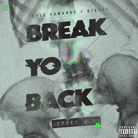 Break Yo Back (Jersey Club) - Single