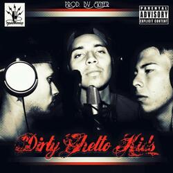 Dirty, Ghetto, Kids (feat. Mc Sackro & EKN)
