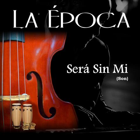Será Sin Mi (feat. Raquel-María Fé) [Son]