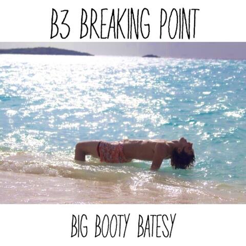 B3: Breaking Point