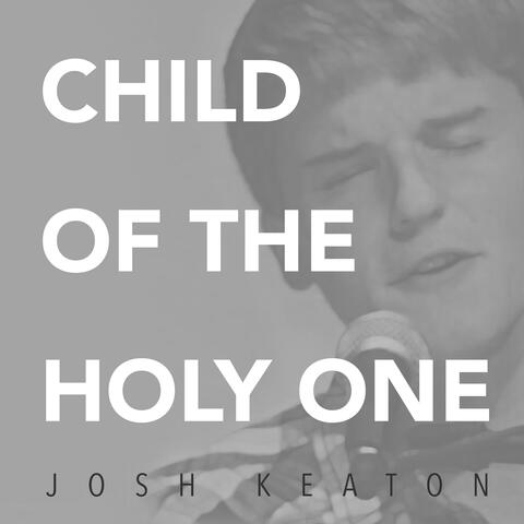 Child of the Holy One