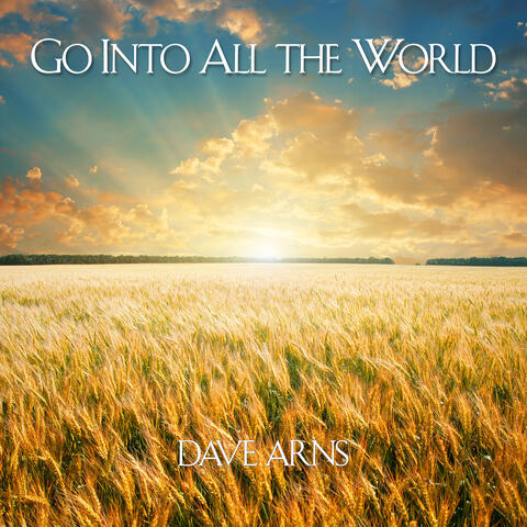 Go Into All the World