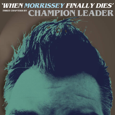 When Morrissey Finally Dies