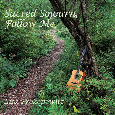 Sacred Sojourn (Follow Me)