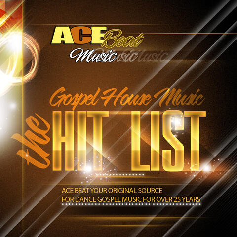 The Gospel House Music Hit List