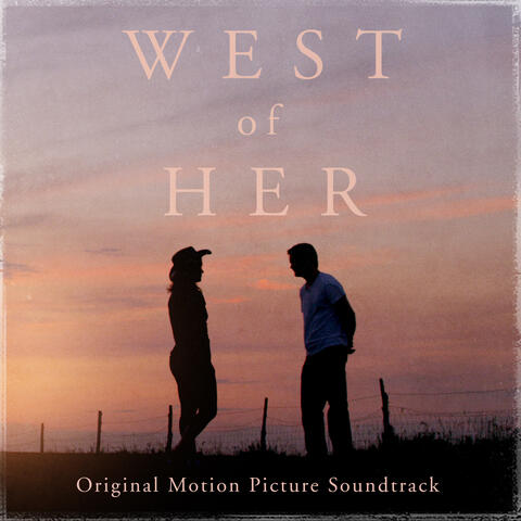 West of Her (Original Motion Picture Soundtrack)