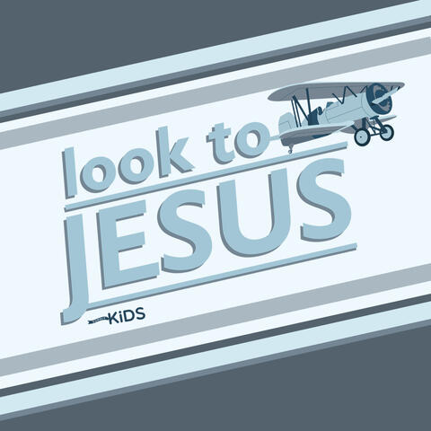Look to Jesus