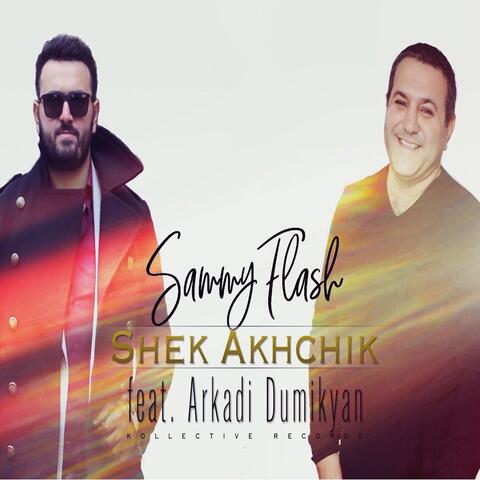 Shek Akhchik (feat. Arkadi Dumikyan)
