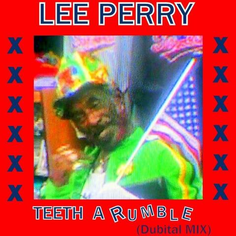 Teeth a Rumble (feat. Dubital Mix)