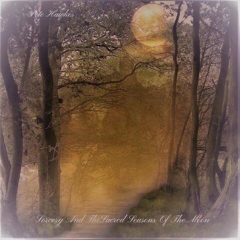 Sorcery and the Sacred Seasons of the Moon