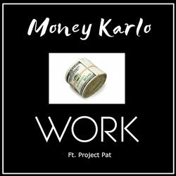 Work (feat. Project Pat)