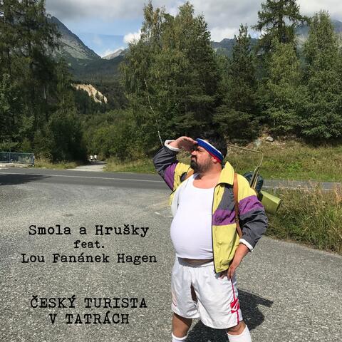 Český Turista V Tatrách (feat. Lou Fanánek Hagen)