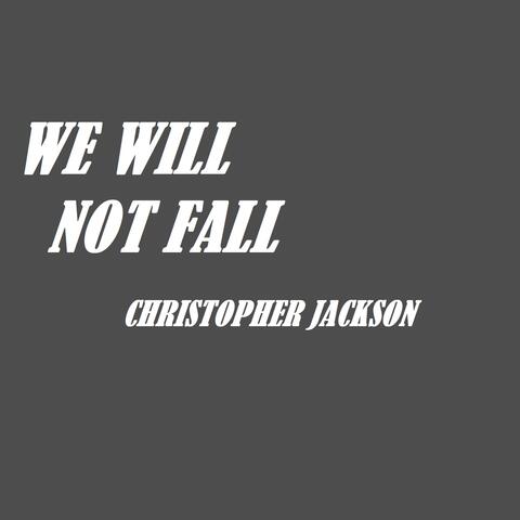 We Will Not Fall