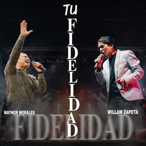 Tu Fidelidad (En Vivo) [feat. Willam Zapeta]