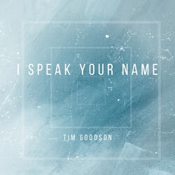 I Speak Your Name