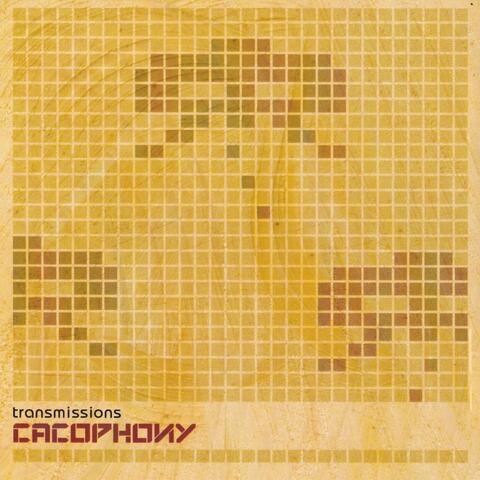 Cacophony: Transmissions