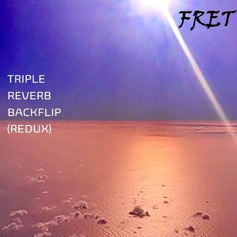 Triple Reverb Backflip (Redux)