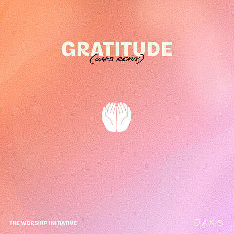 Gratitude (OAKS Remix) [feat. Dinah Wright]