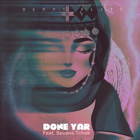 Done Yar (feat. Sevana Tchak)