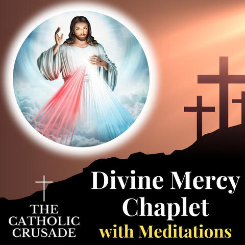 Divine Mercy Chaplet with Meditations