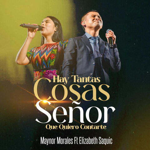 Hay Tantas Cosas Señor Que Quiero Contarte (En Vivo) [feat. Elizabet Saquic]