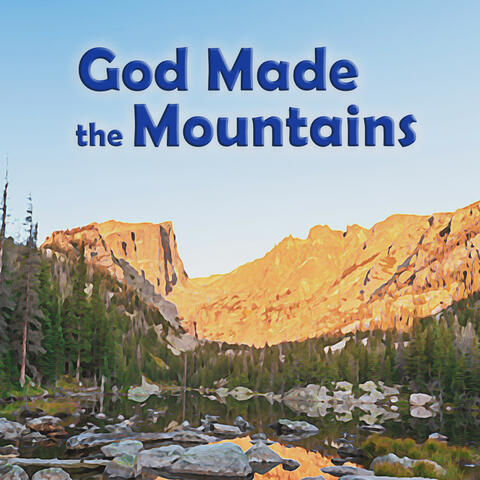 God Made the Mountains