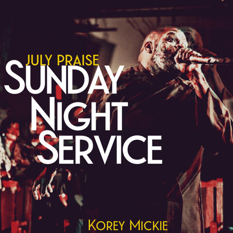 July Praise: Sunday Evening Praise (Live)