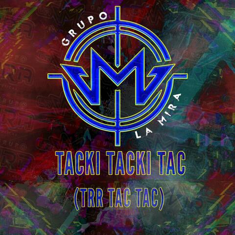 Tacki Tacki Tac (Trr Tac Tac)