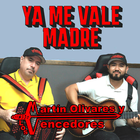 Ya Me Vale Madre