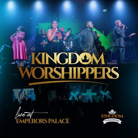 Kingdom Worshippers (Live at Emperors Palace)