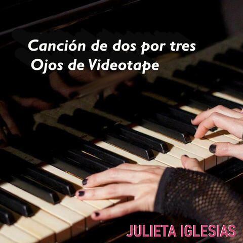 Canción de Dos por Tres / Ojos de Videotape