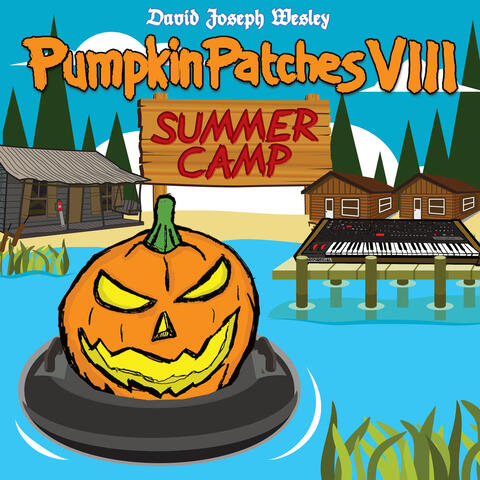 Pumpkin Patches, Vol. 8 (Summer Camp)