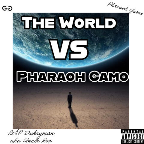 Pharaoh Gamo Presents: Gamo Gang (The World vs Pharaoh Gamo) [RIP DukeyMan] [Deluxe]
