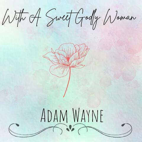 With a Sweet Godly Woman