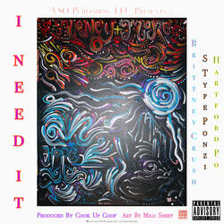 VSO Publishing LLC Presents: I Need It (feat. Brittney Crush)