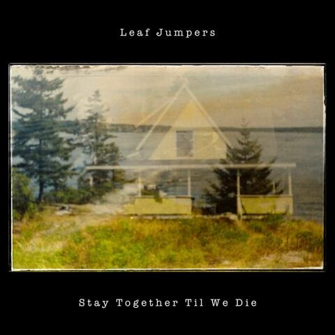 Stay Together Til We Die