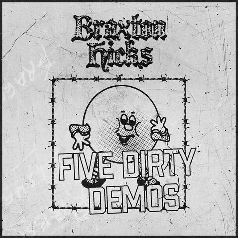 Five Dirty Demos