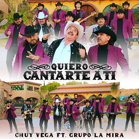 Quiero Cantarte a Ti (feat. Grupo La Mira)