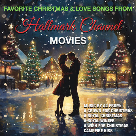 Hallmark Channel Movies (Favorite Christmas & Love Songs)