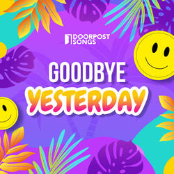 Goodbye Yesterday