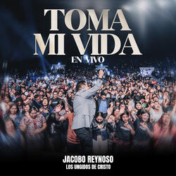 Toma Mi Vida (En Vivo)