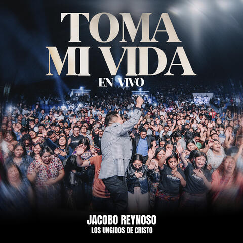 Toma Mi Vida (En Vivo)