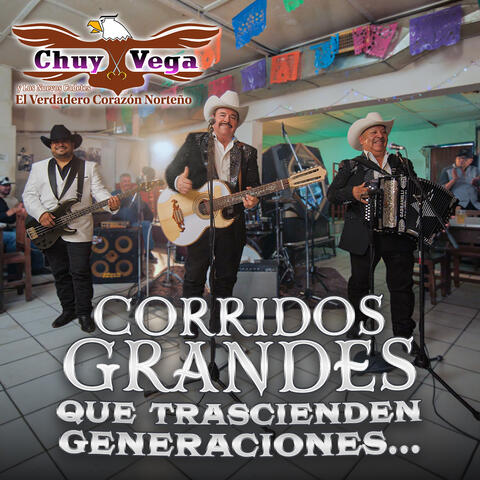 Corridos Grandes Que Trascienden Generaciones