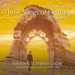 Three Songs of Healing: 3. Spirit