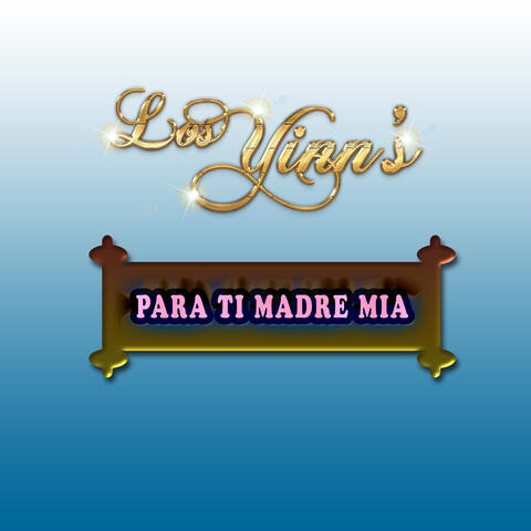Para Ti Madre Mia