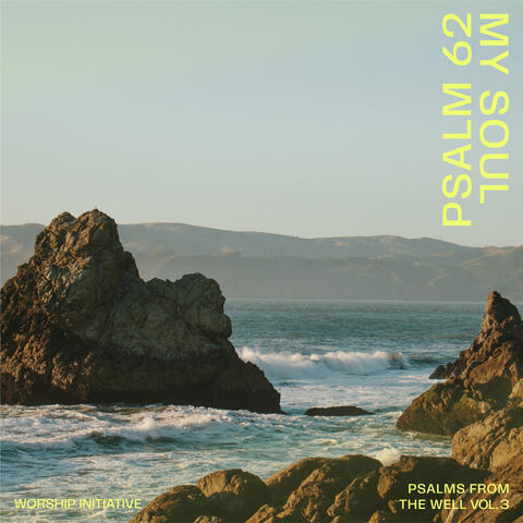 My Soul (Psalm 62) [Studio Version]