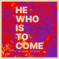 He Who Is to Come (feat. Keila Marin)