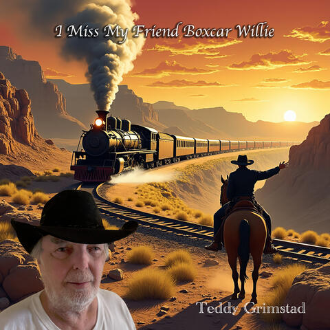 I Miss My Friend Boxcar Willie