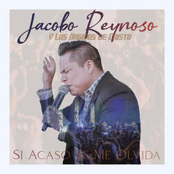 Si Acaso Se Me Olvida (En Vivo) [feat. Los Ungidos De Cristo]