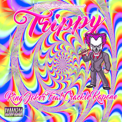 Trippy (feat. Crackle Kapone)